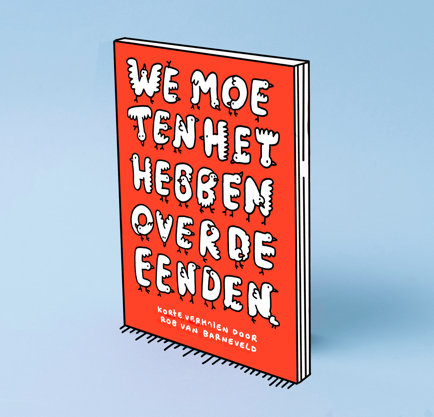 We Moeten Het Hebben Over De Eenden.